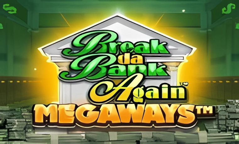Break Da Bank Again Megaways Slot